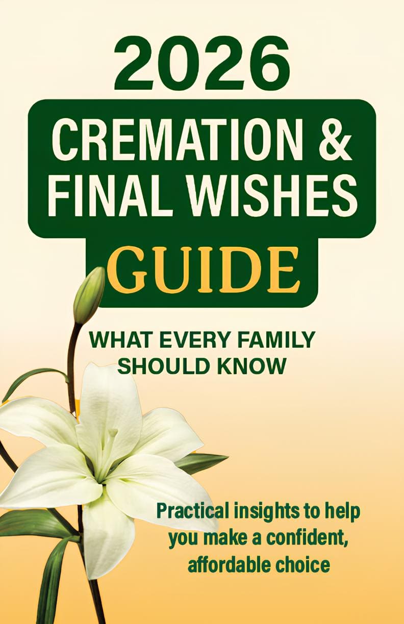 Cover of the 2026 Cremation and Final Wishes Guide with a white lily and text about planning affordable end-of-life choices